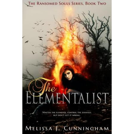 The Elementalist : The Ransomed Souls Series, Book