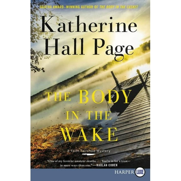 Faith Fairchild Mysteries The Body in the Wake: A Faith Fairchild Mystery, Book 25, (Paperback)