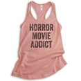 thumbnail image 1 of Horror Movie Addict Tank Top, Ladies Racerback Tank Top, Halloween Tank, Horror Movie Tank, Desert Pink, XX-Large, 1 of 3