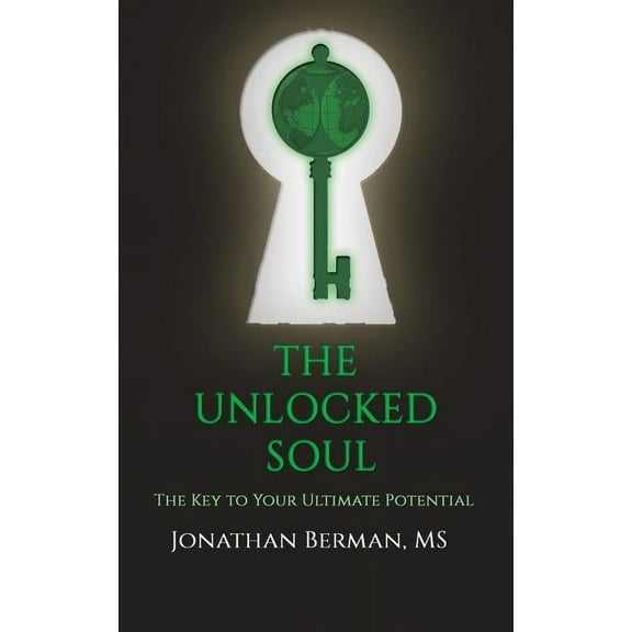 The Unlocked Soul, (Paperback)