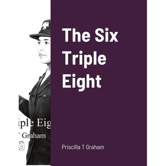 The Six Triple Eight (Paperback)