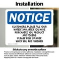 thumbnail image 2 of (2 Pack) Customers Please Fill Your Water Tank After OSHA Notice Sign, 2 of 6