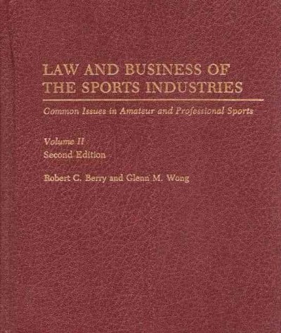 Pre-owned Law and Business of the Sports Industries Common Issues in Amateur and Professional Sports, Hardcover by Berry, Robert C.; Wong, Glenn M., ISBN 027593862X, ISBN-13 9780275938628