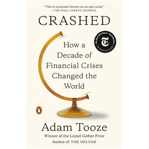 Pre-Owned Crashed: How a Decade of Financial Crises Changed the World (Paperback) 0143110357 9780143110354