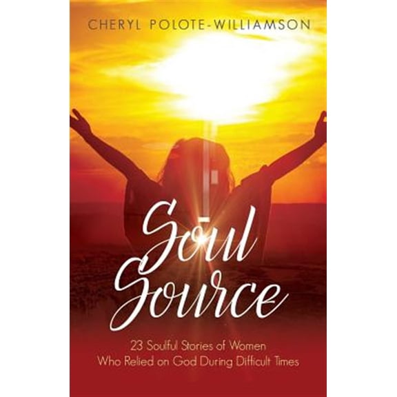 Pre-Owned Soul Source: 23 Soulful Stories of Women Who Relied on God During Difficult Times, (Paperback)