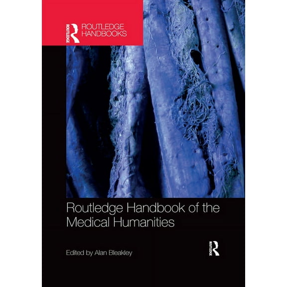 Routledge Handbook of the Medical Humanities, (Paperback)