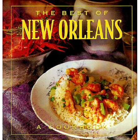 The Best of New Orleans (The Best Seafood In New Orleans)