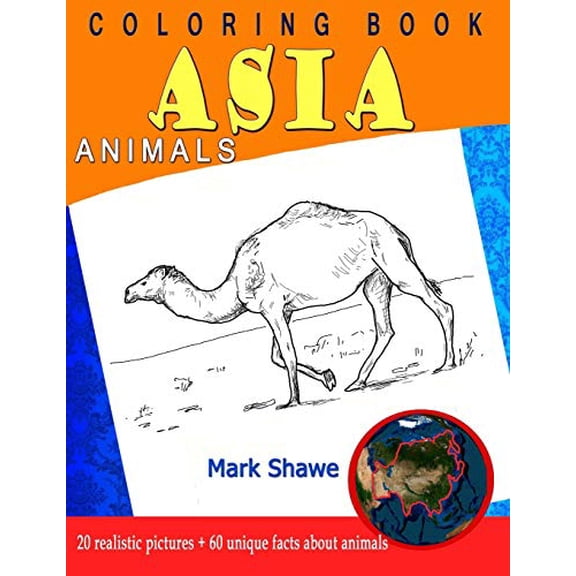 Animal Planet: Coloring Book Animals of Asia: 20 realistic pictures 60 unique facts about animals (Paperback)