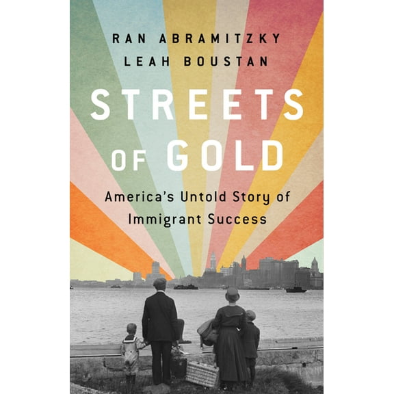 Streets of Gold: America's Untold Story of Immigrant Success, (Paperback)