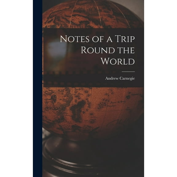 Notes of a Trip Round the World (Hardcover)