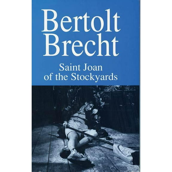 Modern Plays Saint Joan of the Stockyards: Part One, (Paperback)