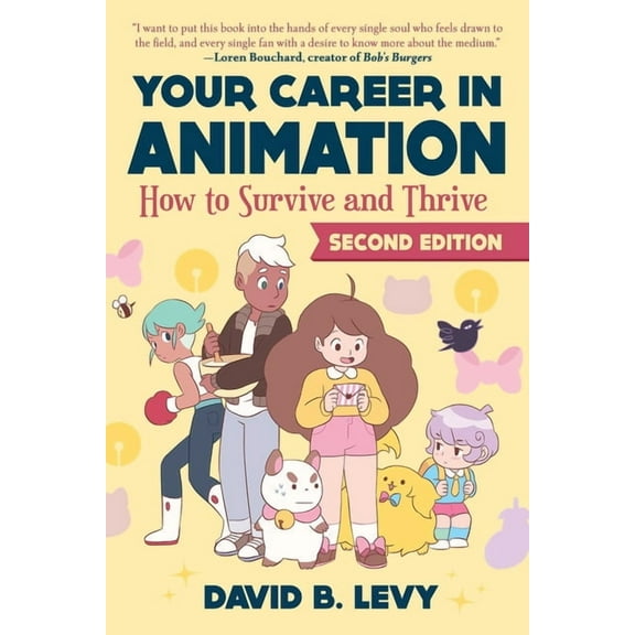 Your Career in Animation (2nd Edition): How to Survive and Thrive, (Paperback)