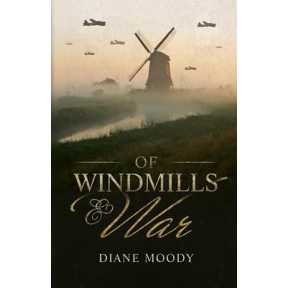Pre-Owned Of Windmills and War (The War Series) (Paperback) 061572647X 9780615726472