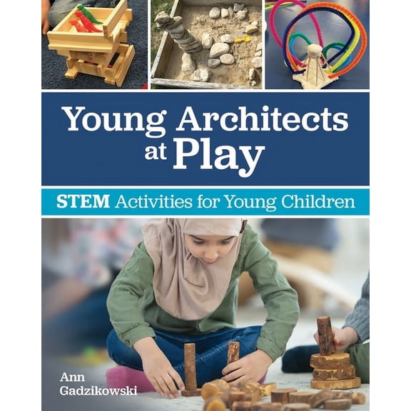 Young Architects at Play: Stem Activities for Young Children, (Paperback)