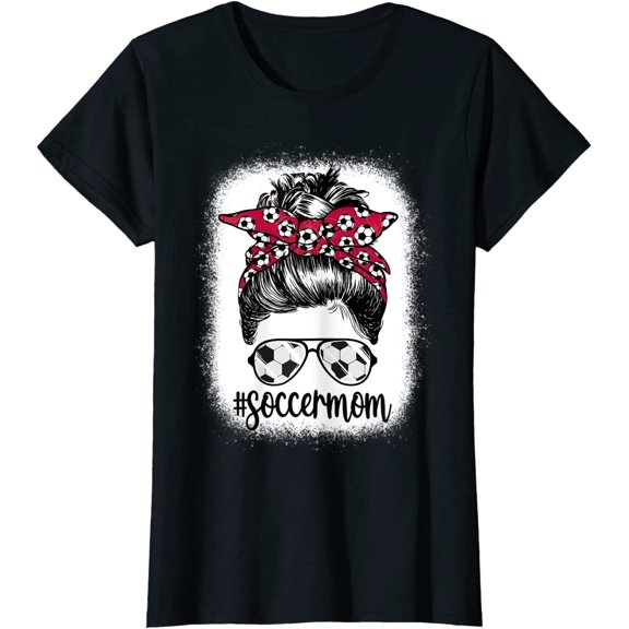 Women Mom Life Soccer Mom Mothers Day Messy Bun Women Funny T-Shirt