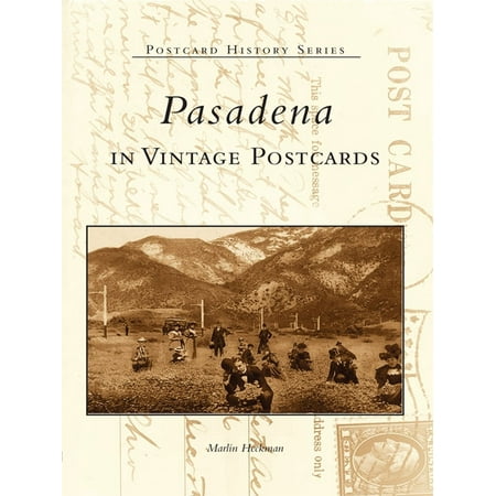 Pasadena in Vintage Postcards - eBook