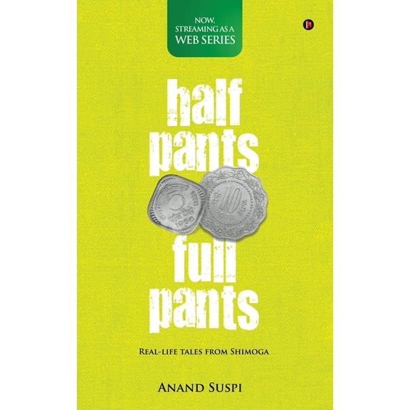 Half Pants Full Pants: Real-life tales from Shimoga (Paperback)