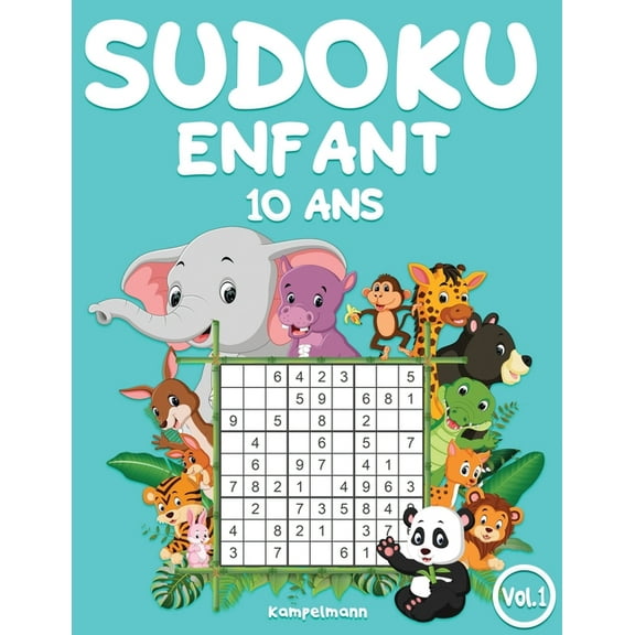 Sudoku Enfant 10 ANS Sudoku enfant 10 ans: 200 Sudokus faciles pour enfants - avec instructions et solutions (Vol. 1), Book 1, (Paperback)