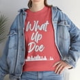 thumbnail image 6 of What Up Doe T-Shirt - Unleash Your Bold Style - City Skyline Graphic-Unisex, 6 of 7