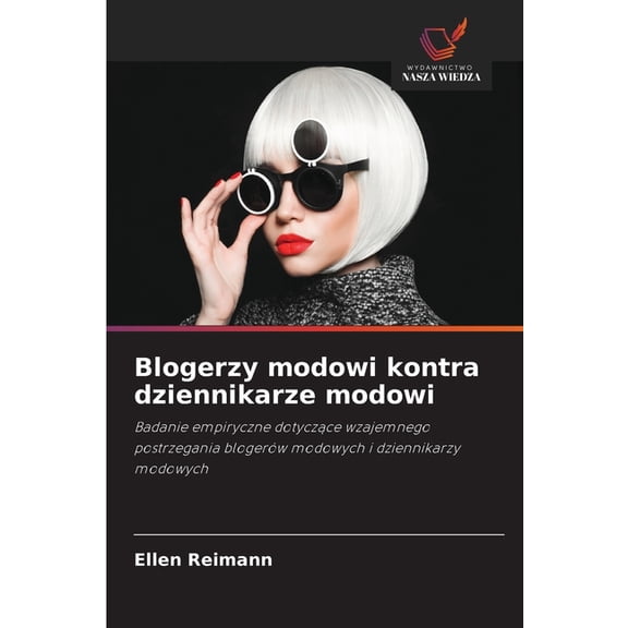 Blogerzy modowi kontra dziennikarze modowi, (Paperback)