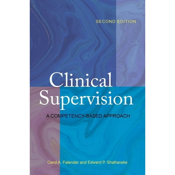 Clinical Supervision: A Competency-Based Approach, (Paperback)