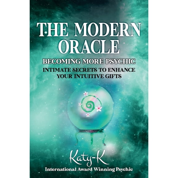 The Modern Oracle: Becoming More Psychic, (Paperback)