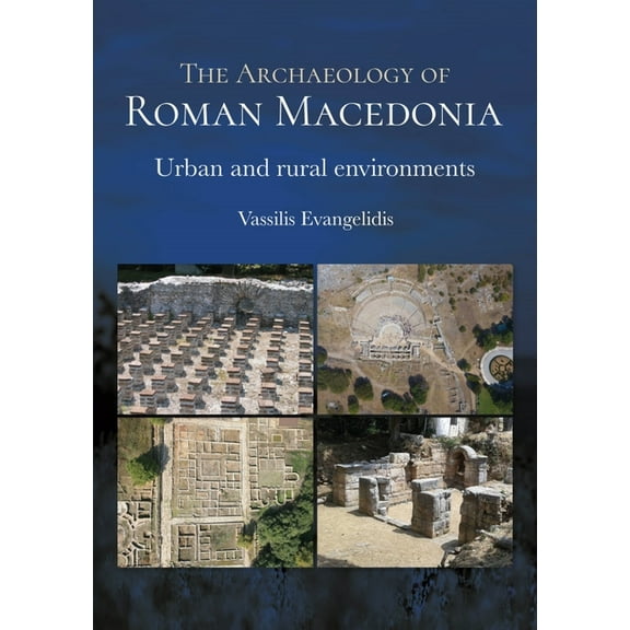 The Archaeology of Roman Macedonia (Paperback)