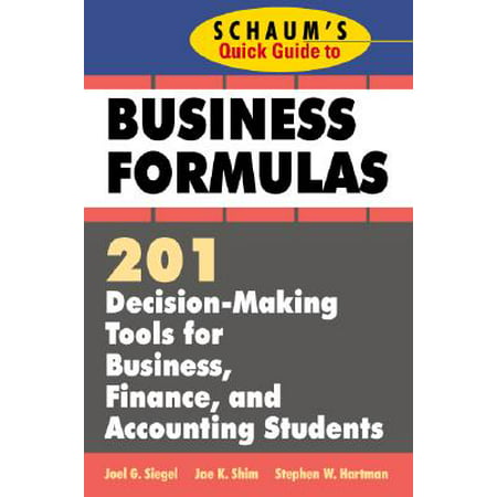 Schaum's Quick Guide to Business Finance : 201 Decision-Making Tools for Business, Finance, and Accounting (Best Calculator For Accounting Students)