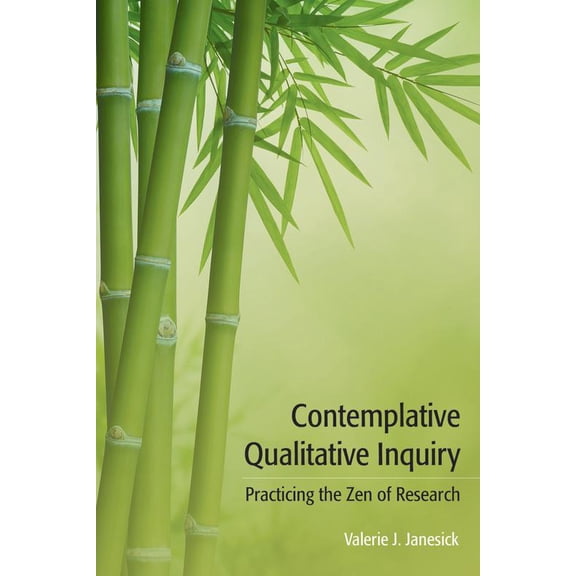 Pre-Owned Contemplative Qualitative Inquiry: Practicing the Zen of Research (Paperback) 1611329566 9781611329568