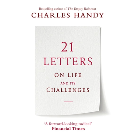 Pre-Owned 21 Letters on Life and Its Challenges (Paperback) by Charles Handy