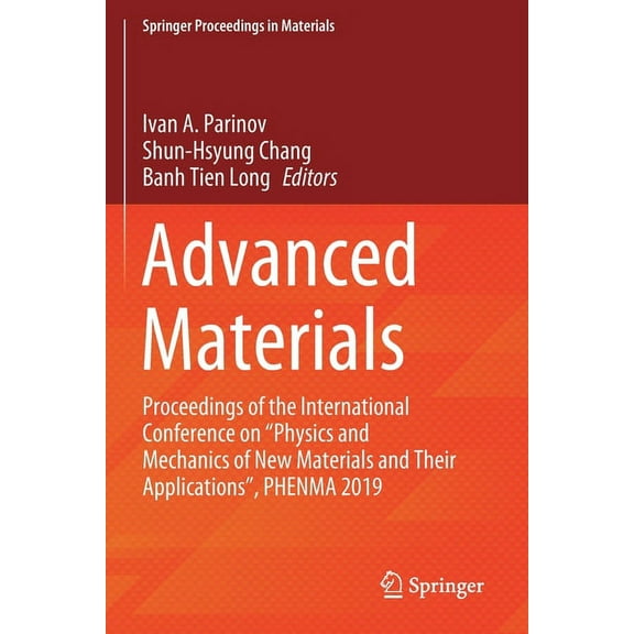 Springer Proceedings in Materials Advanced Materials: Proceedings of the International Conference on "Physics and Mechanics of New Materials and Their App, Book 6, (Paperback)