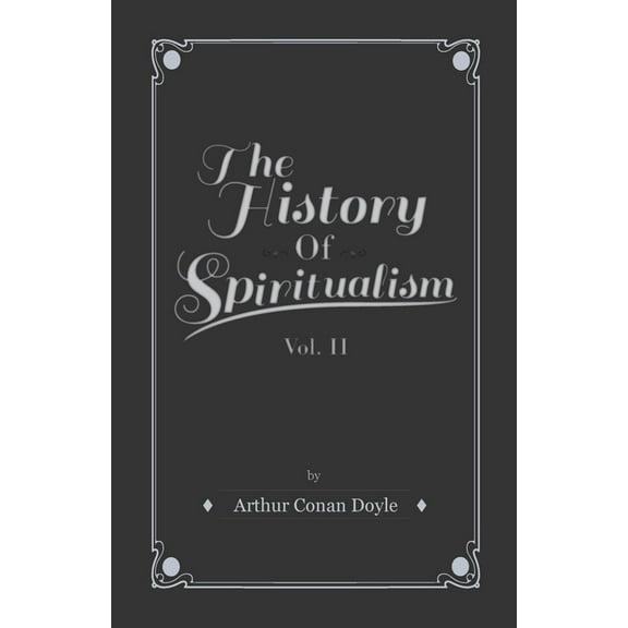 The History of Spiritualism - Vol II, (Hardcover)