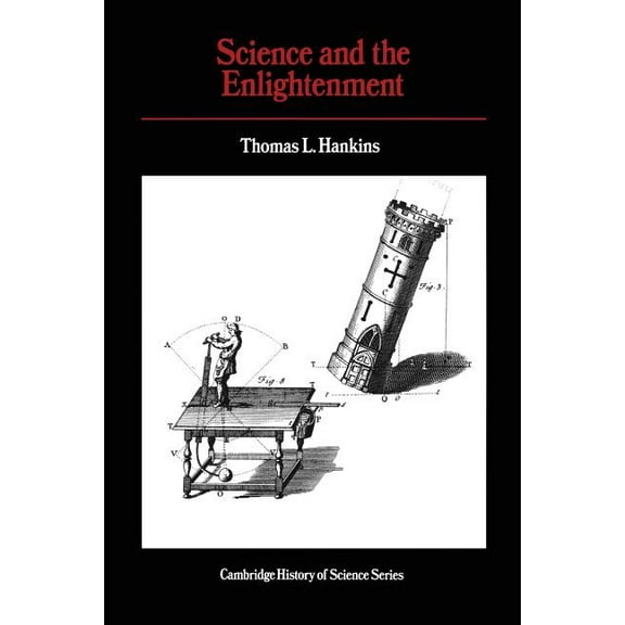 Cambridge Studies in the History of Scie Science and the Enlightenment, (Paperback)