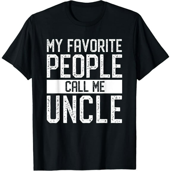 Exquisite and comfortable-Mens My Favorite People Call Me Uncle Family Matching Gift T-Shirt