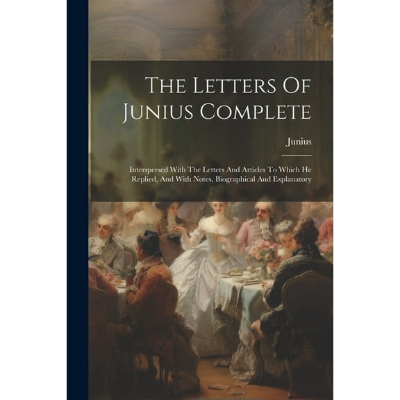 The Letters Of Junius Complete (Paperback)