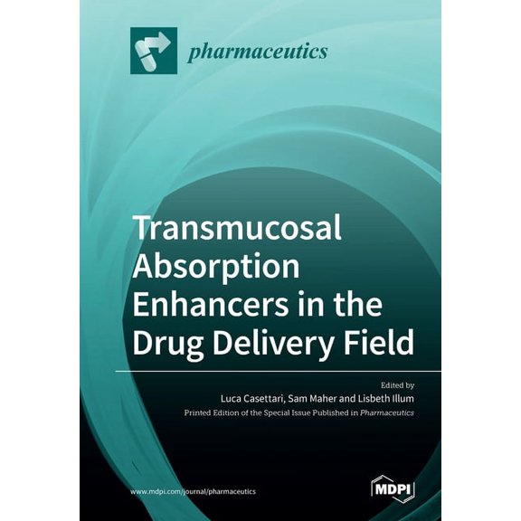 Transmucosal Absorption Enhancers in the Drug Delivery Field, (Paperback)
