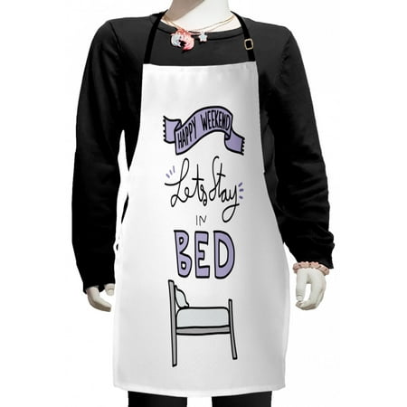 

Saying Kids Apron Happy Weekend Lets Stay in Bed Typography Cartoon Boys Girls Apron Bib with Adjustable Ties for Cooking Baking Painting Purple Grey by Ambesonne