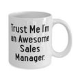 thumbnail image 2 of Trust Me I'm an Awesome Sales Manager. Sales manager 15oz Mug, Unique Sales manager Gifts, Cup For Friends from Coworkers, Sales manager gift ideas, Sales gifts for managers, Corporate gifts for, 2 of 2