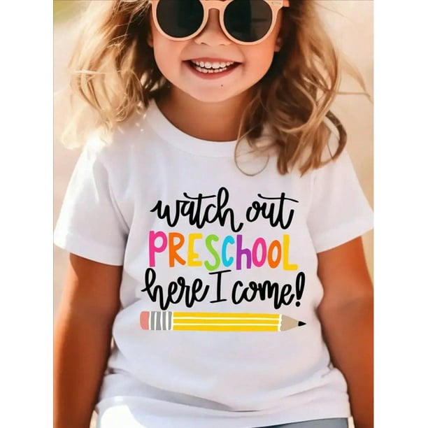 "Watch Out! Preschool Here I Come" Letter Print Creative T-Shirts, Soft & Elastic Comfy Crew Neck Short Sleeve Tee, Girls' Summer Tops