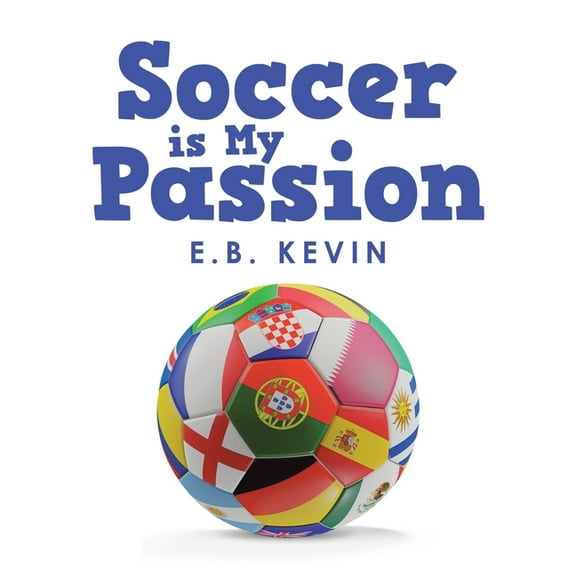 Soccer is My Passion, (Paperback)