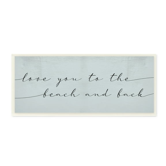 Stupell Industries Love You Beach and Back Romantic Phrase Blue, 7 x 17, Designed by Daphne Polselli