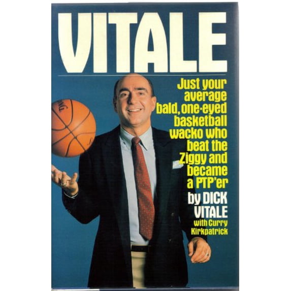 Pre-Owned Vitale: Just Your Average Bald, One-Eyed Basketball Wacko Who Beat the Ziggy and Became a PTP'er (Hardcover) 0671660403 9780671660406