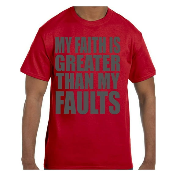 Christian Religous Tshirt My Faith Is Greater Than My Faults