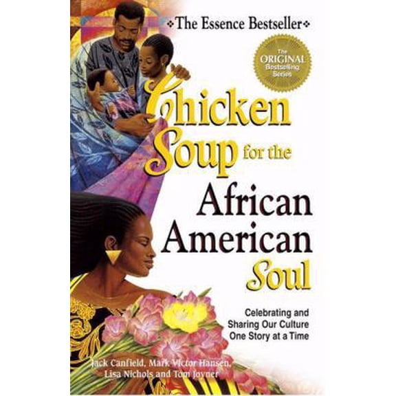 Pre-Owned Chicken Soup for the African American Soul: Celebrating and Sharing Our Culture, One Story at a Time (Chicken Soup for the Soul) (Paperback) 0757301428 9780757301421