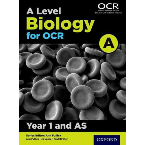 A Level Biology for OCR A: Year 1 and AS Jo Locke,Paul Bircher (Paperback)