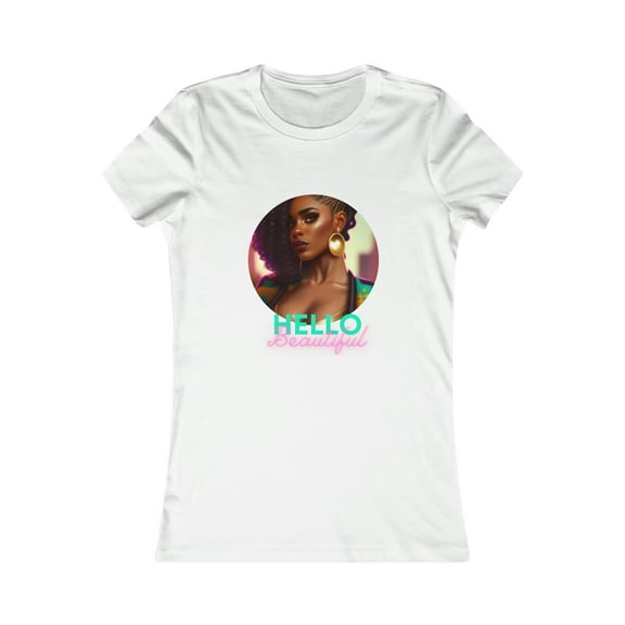 Hello Beautiful- Women Favorite Tee