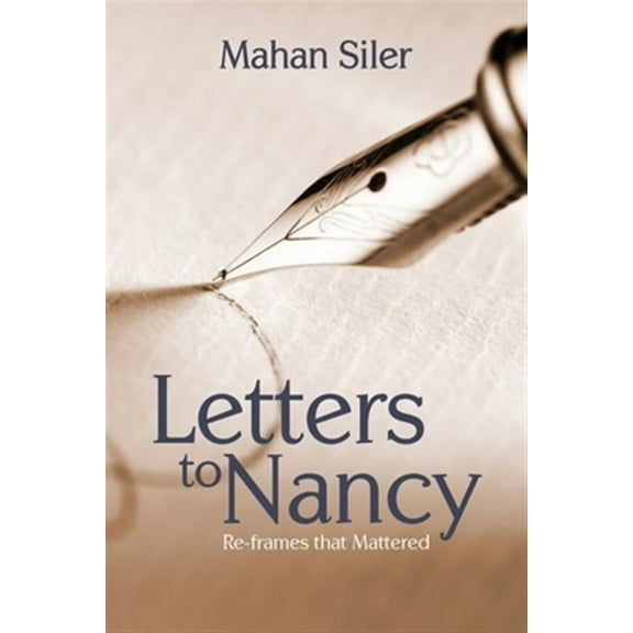 Letters to Nancy: Re-frames that Mattered (Paperback)