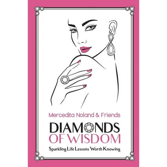 Diamonds of Wisdom: Sparkling Life Lessons Worth Knowing, (Paperback)