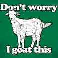 thumbnail image 3 of CafePress - Don't Worry I Goat This Women's Dark T Shirt - Women's Traditional Fit Dark T-Shirt, 3 of 4