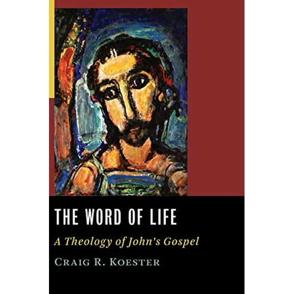 Pre-Owned Word of Life: A Theology of John's Gospel (Paperback) 0802829384 9780802829382
